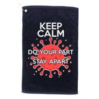 Keep Calm Do Your Part Stay Apart Virus Golf Towel