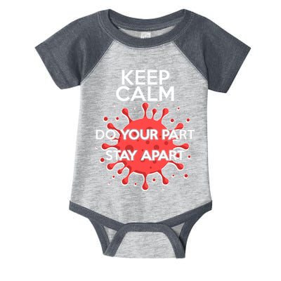 Keep Calm Do Your Part Stay Apart Virus Infant Baby Jersey Bodysuit