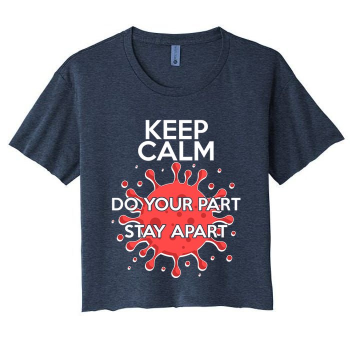 Keep Calm Do Your Part Stay Apart Virus Crop Top