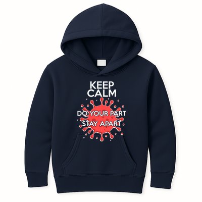 Keep Calm Do Your Part Stay Apart Virus Kids Hoodie