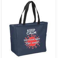 Keep Calm Do Your Part Stay Apart Virus Zip Tote Bag