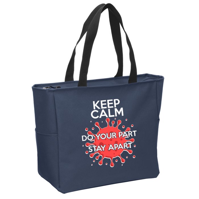 Keep Calm Do Your Part Stay Apart Virus Zip Tote Bag
