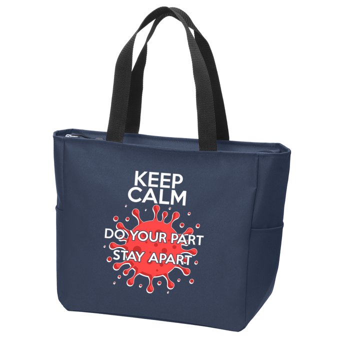 Keep Calm Do Your Part Stay Apart Virus Zip Tote Bag