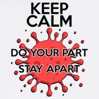 Keep Calm Do Your Part Stay Apart Virus Garment-Dyed Sweatshirt