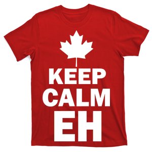 Keep Calm EH Funny Canadian  T-Shirt