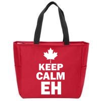 Keep Calm EH Funny Canadian  Zip Tote Bag