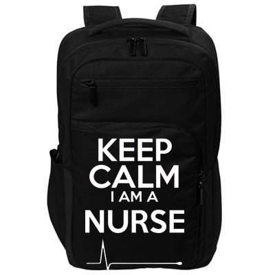 Keep Calm I Am A Nurse Pk Not That Calm Impact Tech Backpack