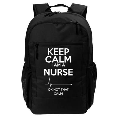 Keep Calm I Am A Nurse Pk Not That Calm Backpack