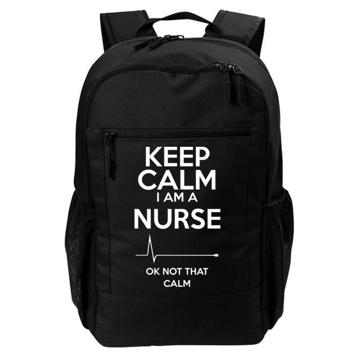 Keep Calm I Am A Nurse Pk Not That Calm Backpack