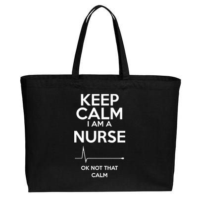 Keep Calm I Am A Nurse Pk Not That Calm Cotton Canvas Jumbo Tote