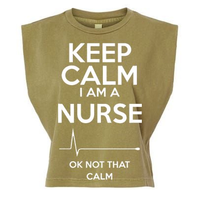 Keep Calm I Am A Nurse Pk Not That Calm Garment-Dyed Women's Muscle Tee