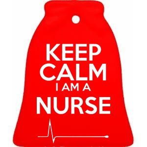 Keep Calm I Am A Nurse Pk Not That Calm Ceramic Bell Ornament