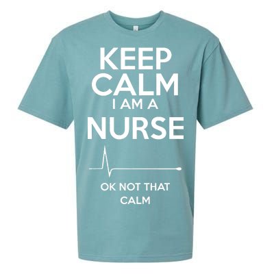 Keep Calm I Am A Nurse Pk Not That Calm Sueded Cloud Jersey T-Shirt