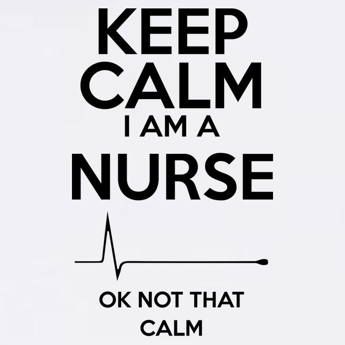 Keep Calm I Am A Nurse Pk Not That Calm Garment-Dyed Sweatshirt