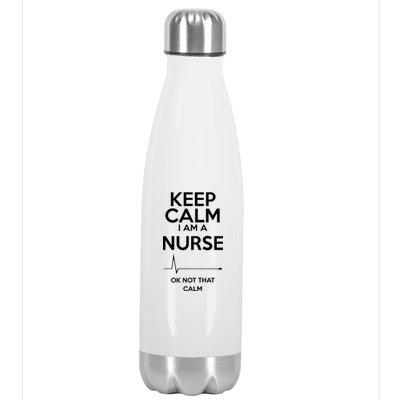 Keep Calm I Am A Nurse Pk Not That Calm Stainless Steel Insulated Water Bottle