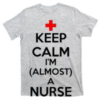 Keep Calm I'm Almost A Nurse T-Shirt