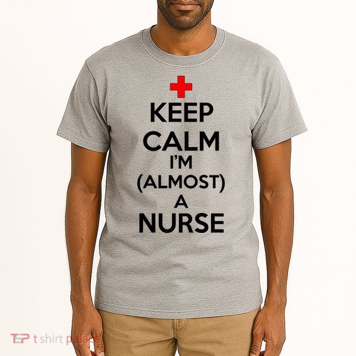 Keep Calm I'm Almost A Nurse Tall T-Shirt