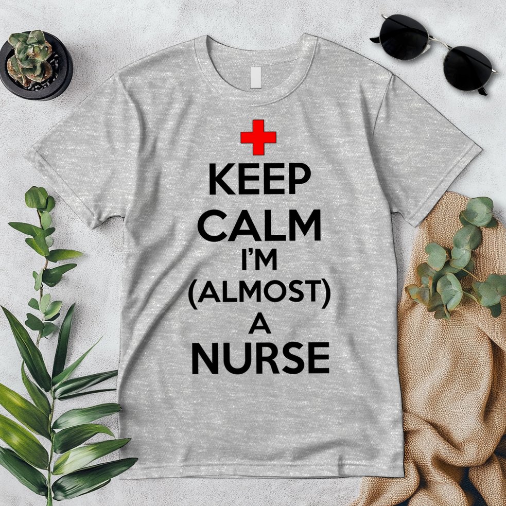 Keep Calm I'm Almost A Nurse Premium T-Shirt