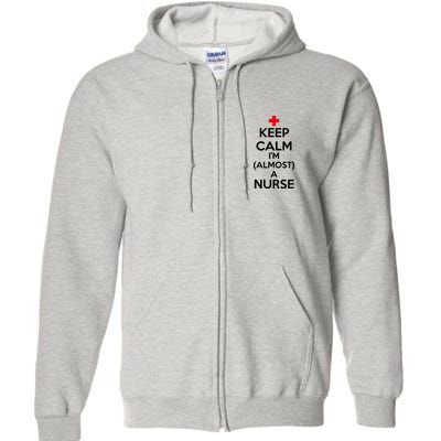 Keep Calm I'm Almost A Nurse Full Zip Hoodie
