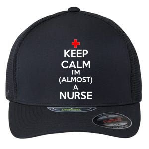 Keep Calm I'm Almost A Nurse Flexfit Unipanel Trucker Cap