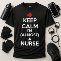 Keep Calm I'm Almost A Nurse Cooling Performance Crew T-Shirt