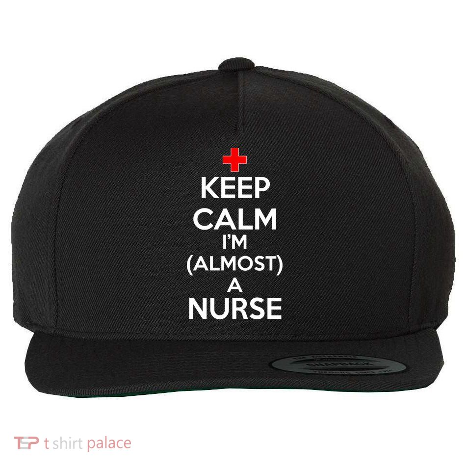 Keep Calm I'm Almost A Nurse Wool Snapback Cap