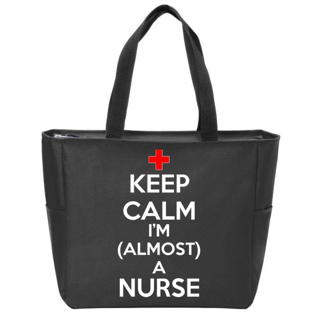 Keep Calm I'm Almost A Nurse Zip Tote Bag