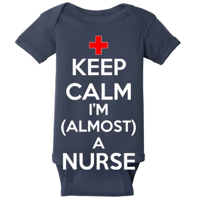 Keep Calm I'm Almost A Nurse Baby Bodysuit