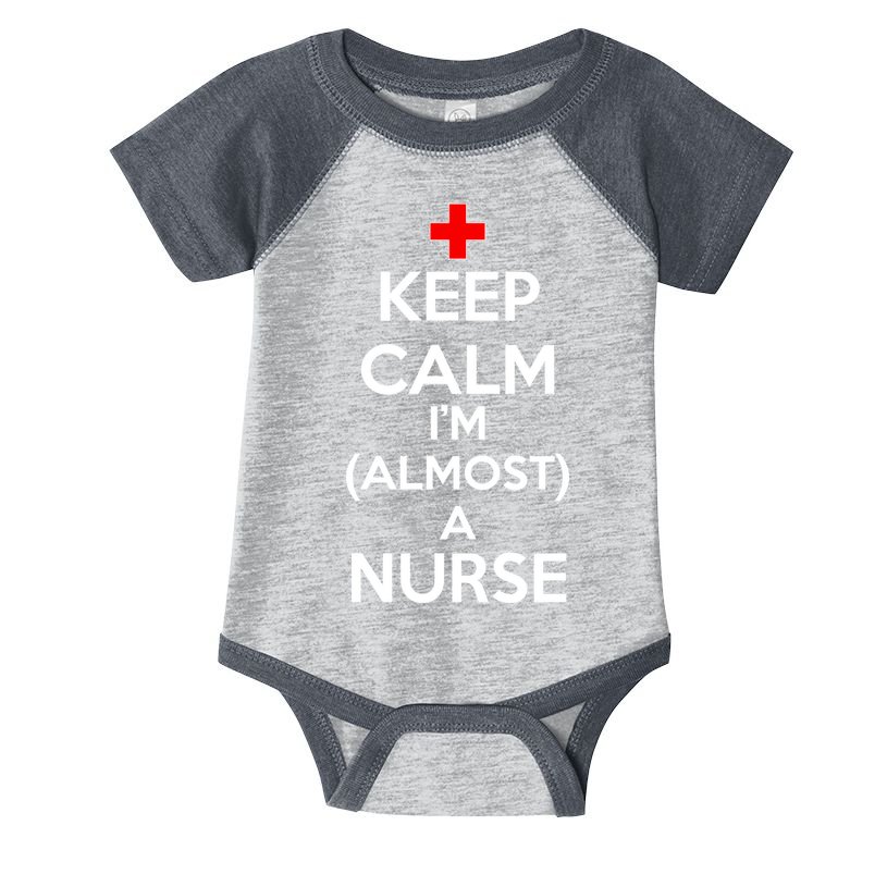 Keep Calm I'm Almost A Nurse Infant Baby Jersey Bodysuit