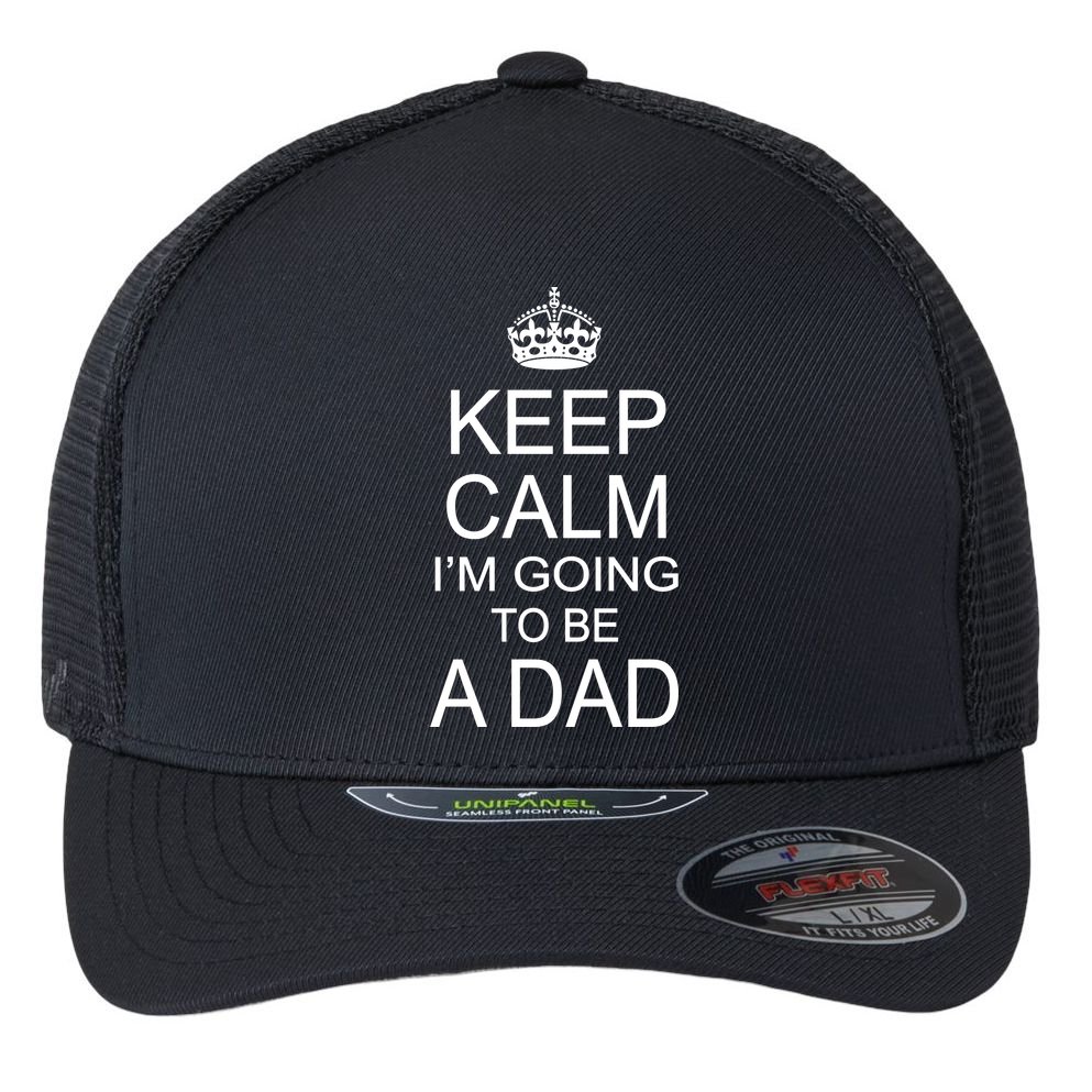 Keep Calm I'm Going to be a Dad Father Flexfit Unipanel Trucker Cap