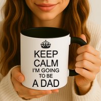 Keep Calm I'm Going to be a Dad Father Mug