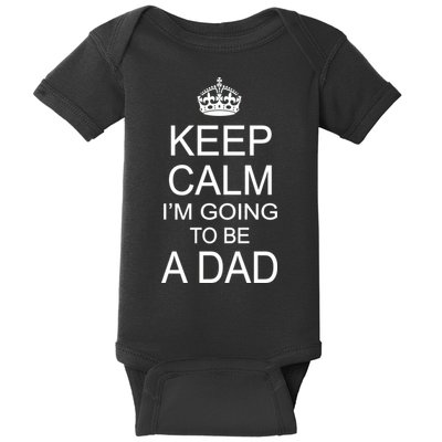 Keep Calm I'm Going to be a Dad Father Baby Bodysuit