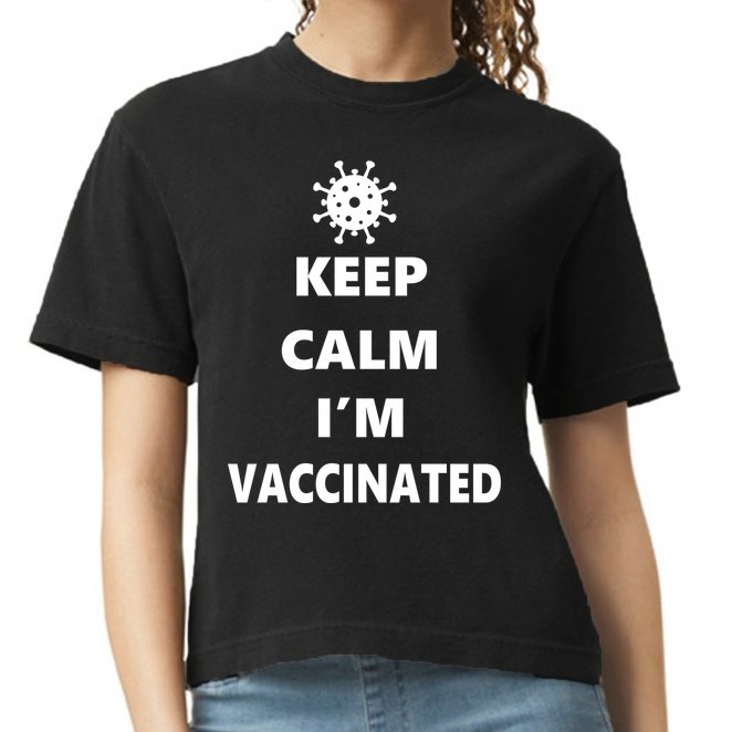 Keep Calm I'm Vaccinated Comfort Colors Boxy T-Shirt