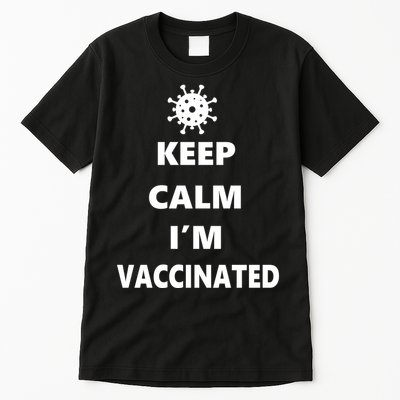 Keep Calm I'm Vaccinated Tall T-Shirt