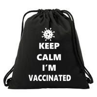 Keep Calm I'm Vaccinated Drawstring Bag