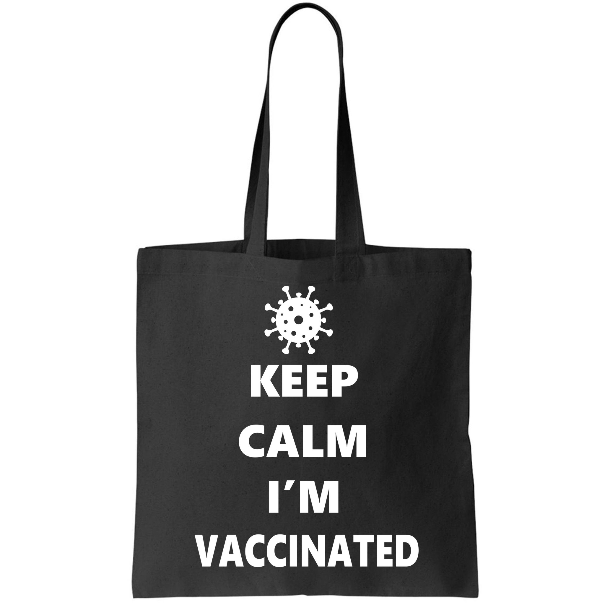 Keep Calm I'm Vaccinated Bag