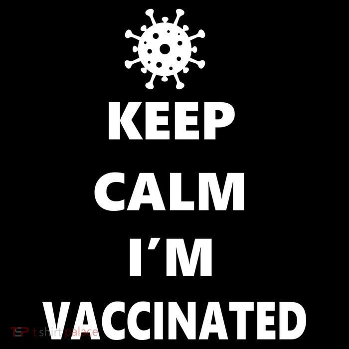 Keep Calm I'm Vaccinated Poster