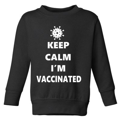 Keep Calm I'm Vaccinated Toddler Sweatshirt