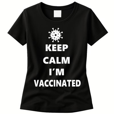 Keep Calm I'm Vaccinated Womens T-Shirt