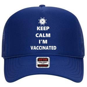 Keep Calm I'm Vaccinated High Crown Mesh Back Trucker Hat