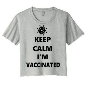 Keep Calm I'm Vaccinated Women's Crop Top Tee