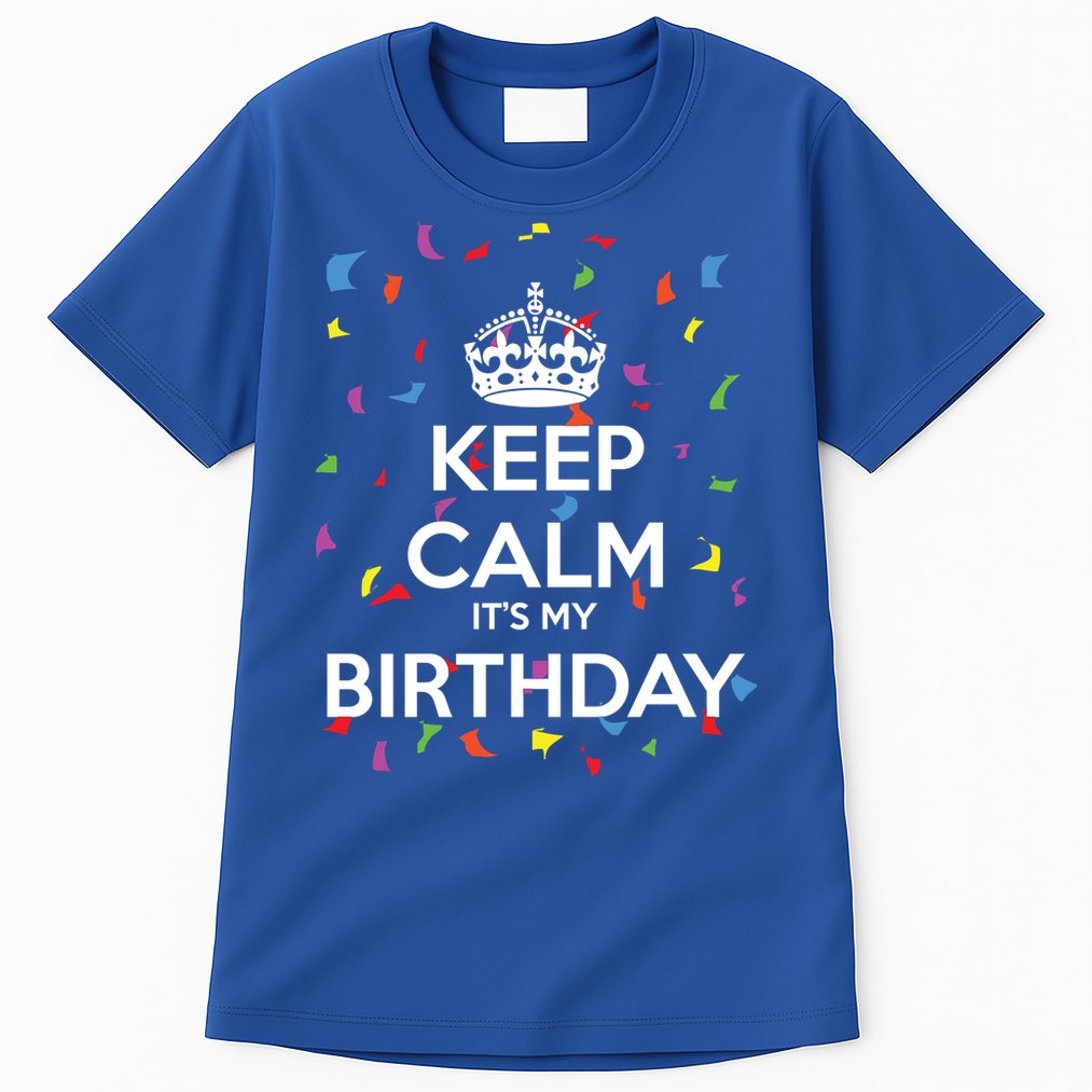 Keep Calm It s My Birthday Tall T-Shirt