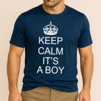 Keep Calm It's A Boy Performance Shirt