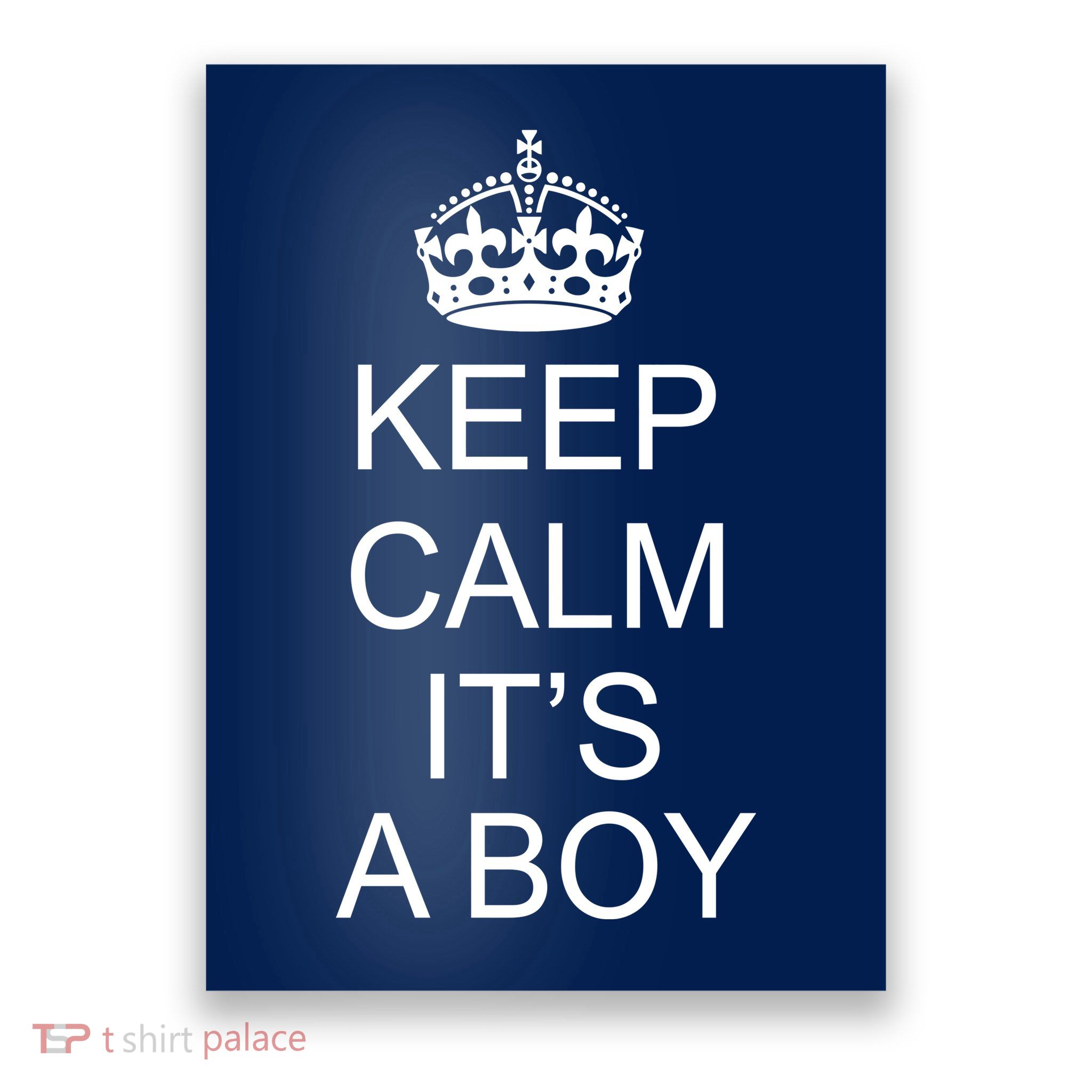 Keep Calm It's A Boy Poster
