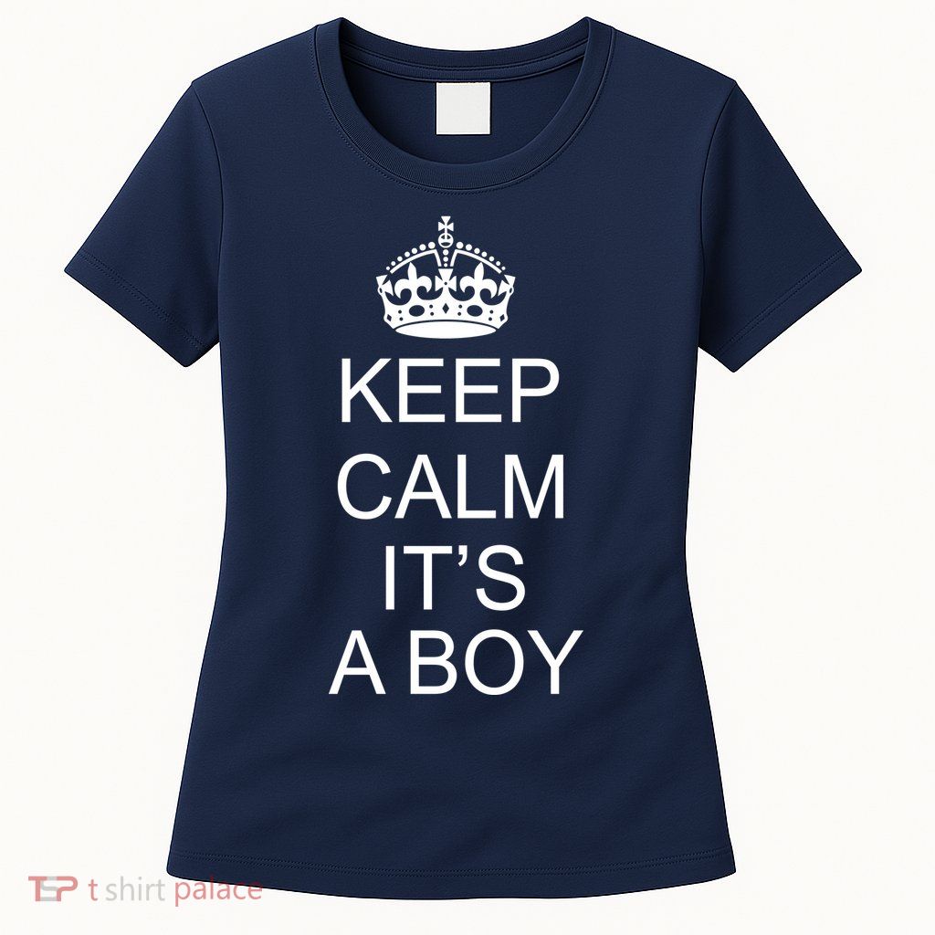 Keep Calm It's A Boy Womens T-Shirt