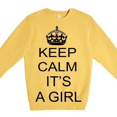 Keep Calm It's A Girl Premium Crewneck Sweatshirt