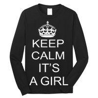 Keep Calm It's A Girl Long Sleeve Shirt