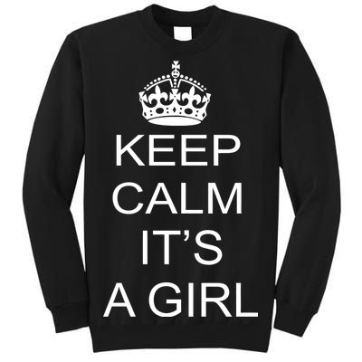 Keep Calm It's A Girl Sweatshirt