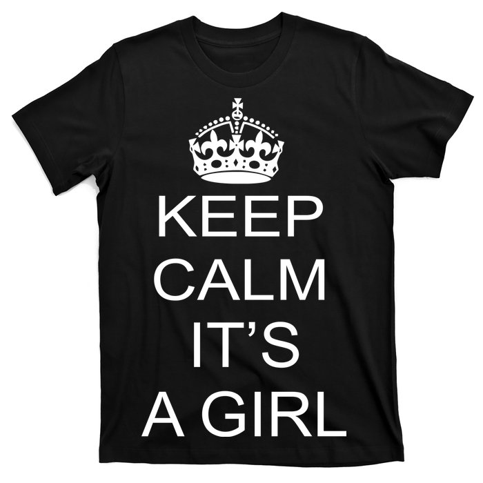 Keep Calm It's A Girl T-Shirt