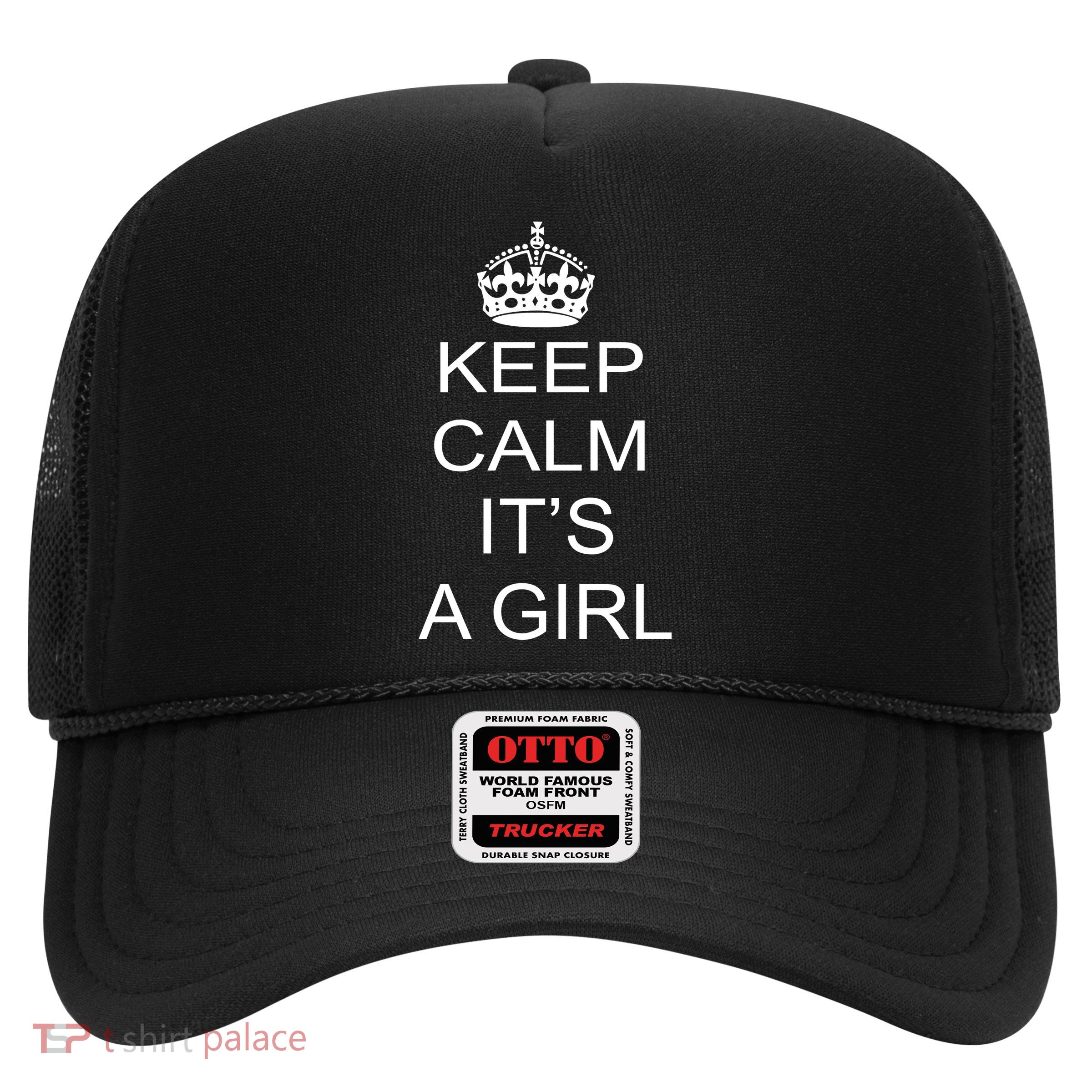 Keep Calm It's A Girl Trucker Hat